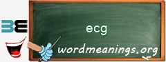 WordMeaning blackboard for ecg